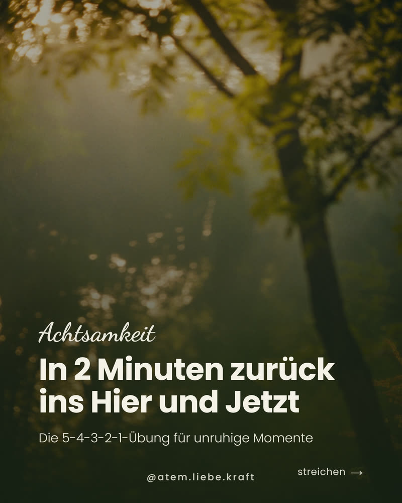 Achtsamkeit, in zwei Minuten zurück ins Hier und Jetzt